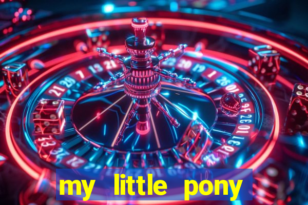 my little pony jogos de vestir